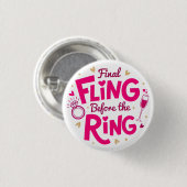 Letzter Schwung Rosa Junggesellinnen-Button Button (Vorne & Hinten)