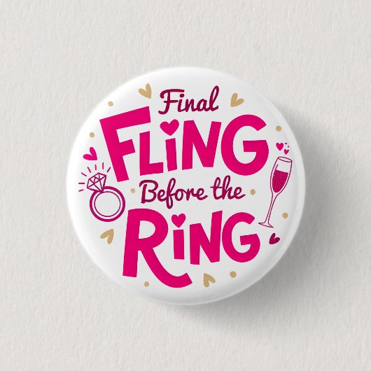 Letzter Schwung Rosa Junggesellinnen-Button Button (Vorderseite)
