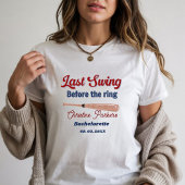Letzter Schwung vor Baseball Bachelorette T-Shirt