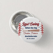 Letzter Swing vor dem Ring Baseball-Junggesellinne Button (Vorne & Hinten)