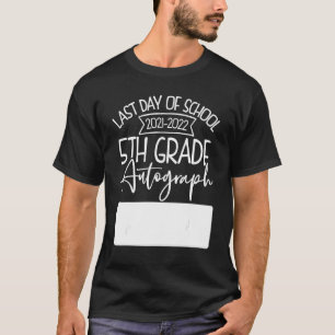 Letzter Tag Autograph School 5th Grade Lehrer und T-Shirt