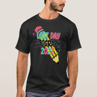 Letzter Tag Autographs 2021 2022 Lehrer Schüler T-Shirt
