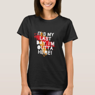 Letzter Tag bei der Arbeit, Rentner Ruheständler K T-Shirt