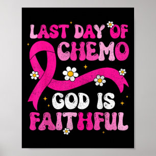 Letzter Tag Chemo Gott rosa Ribbon Brustkrebs jetz Poster