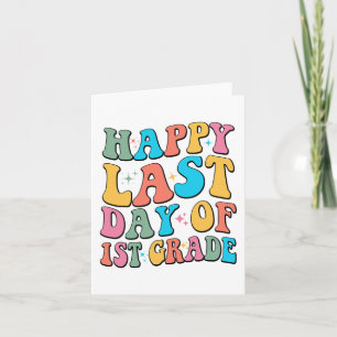 Letzter Tag der 1. Klasse Letzter Schultag Groovy  Karte