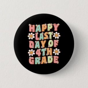 Letzter Tag der 4. Klasse Cute Groovy Vierte Klass Button