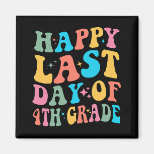 Letzter Tag der 4. Klasse Letzter Schultag Groovy Magnet
