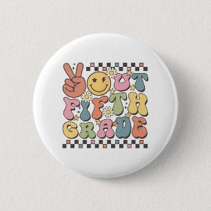 Letzter Tag der 5. Klasse Groovy Peace Out Fünfte Button