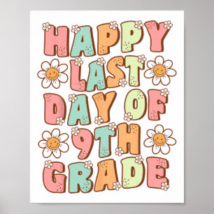 Letzter Tag der 9. Klasse Cute Groovy Neunte Klass Poster
