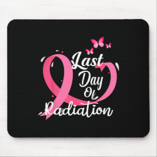 Letzter Tag der Bestrahlung Brustkrebs bekämpft Mousepad