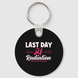 Letzter Tag der Bestrahlung Brustkrebs im Brustkre Schlüsselanhänger
