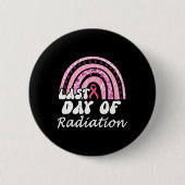 Letzter Tag der Bestrahlung Brustkrebserkrankung Button (Vorderseite)