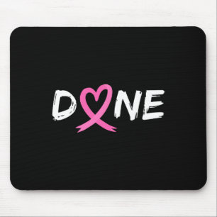 Letzter Tag der Bestrahlung Chemo Brustkrebs Liebe Mousepad