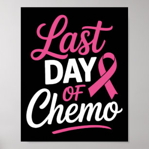 Letzter Tag der Chemo Brustkrebs-Sensibilisierung Poster