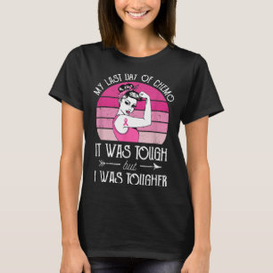 Letzter Tag der Chemotherapie war hart, aber ich w T-Shirt