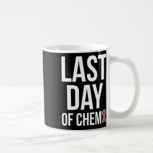 Letzter Tag der Chemotherapie Weltkrebstag 3  Kaffeetasse