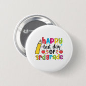 Letzter Tag der dritten Stufe letzte Scho Button (Vorne & Hinten)