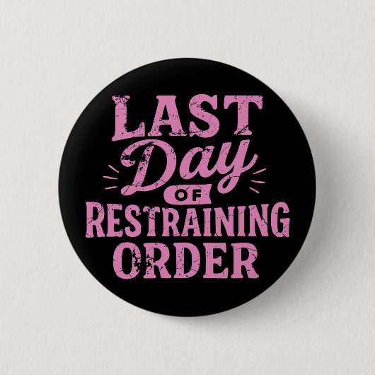 Letzter Tag der einstweiligen Verfügung Pink/Schwa Button (Vorderseite)
