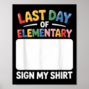 Letzter Tag der Grundschule Unterschreiben Sie mei Poster