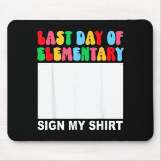 Letzter Tag der Grundschule Zeichen T-Shirt Zurück Mousepad