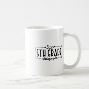 Letzter Tag der Schule Autograph 2025 5th Grade Gr Kaffeetasse