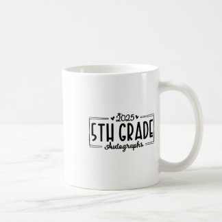 Letzter Tag der Schule Autograph 2025 5th Grade Gr Kaffeetasse