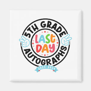 Letzter Tag der Schule Autograph 5. Klasse Abschlu Magnet