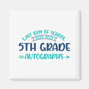 Letzter Tag der Schule Autograph 5. Klasse Abschlu Magnet
