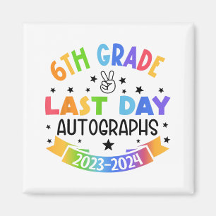 Letzter Tag der Schule Autograph 6. Klasse Abschlu Magnet