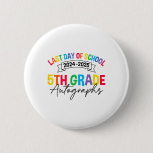 Letzter Tag der Schule Autographen 5. Klasse Absch Button