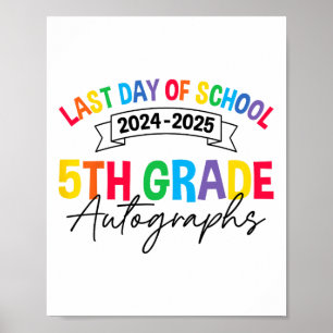 Letzter Tag der Schule Autographen 5. Klasse Absch Poster