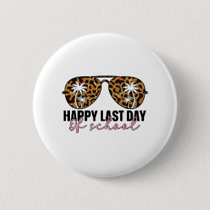 Letzter Tag der Schule Gles Lehrer Student Abschlu Button