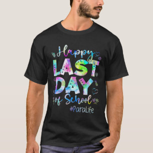 Letzter Tag der Schule Para Leben Sommerurlaub Str T-Shirt