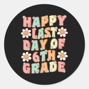 Letzter Tag des 6. Grades Niedlich Groovy Sixth Gr Runder Aufkleber