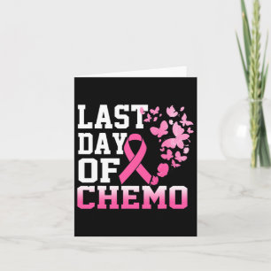 Letzter Tag des Chemo rosa Brustkrebs Bewusstsein Karte