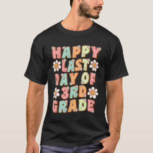 Letzter Tag des Niedlichen Groovy 3. Klasse Teac T-Shirt