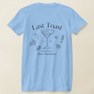 Letzter Toast am Küsten-T-Shirt T-Shirt
