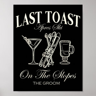 Letzter Toast an den Hängen Junggeselle Skifahren  Poster