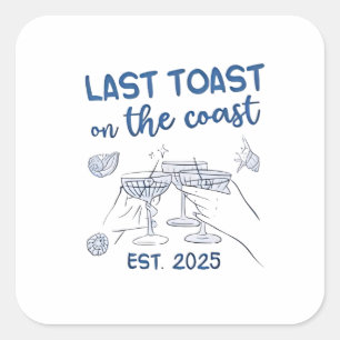 Letzter Toast an der Küste, gegründet 2025 Quadratischer Aufkleber