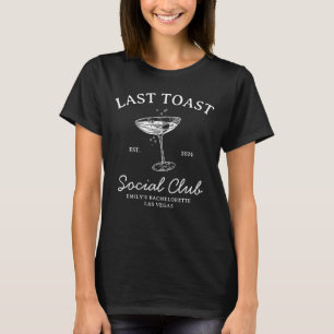 Letzter Toast Social Club Junggeselinnen-Abschied T-Shirt
