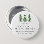 Letzter Trail Pine Forest Camping Junggesellinnena Button (Vorne & Hinten)