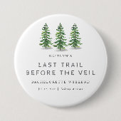 Letzter Trail Pine Forest Camping Junggesellinnena Button (Vorderseite)