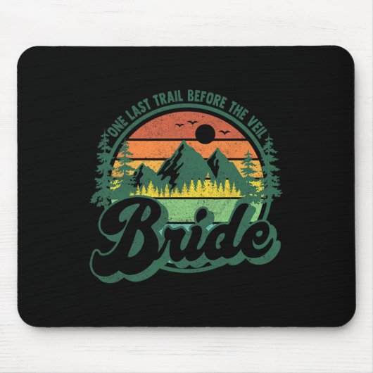 Letzter Trail vor dem Schleier Braut-Camp Camping Mousepad (Vorne)