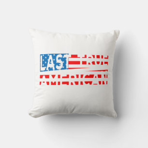 Letzter True American USA Patriot Kissen