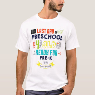 Letzter Vorschultag bin ich 4 Jahre alt, fertig T-Shirt