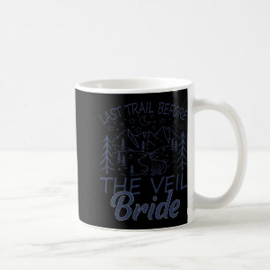 Letzter Weg vor dem Veil Bride Camping Bachelore Kaffeetasse