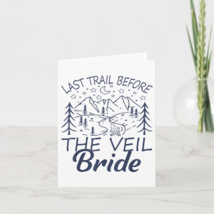 Letzter Weg vor dem Veil Bride Camping Bachelore Karte