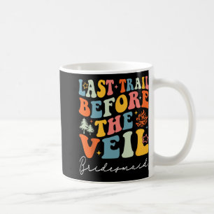 Letzter Weg vor dem Veil Bridesmaid Camping Bach Kaffeetasse