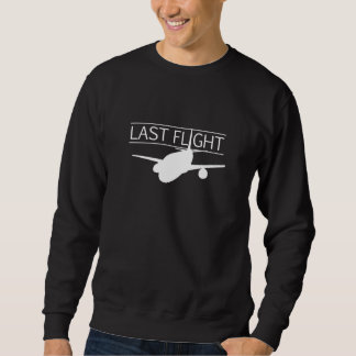 Letztes Flug-Sweatshirt Sweatshirt