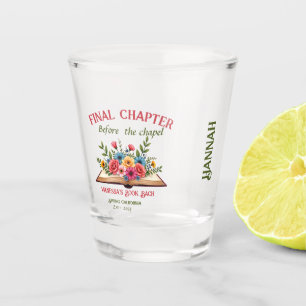 Letztes Kapitel vor dem Kapellbuch Bachelorette Schnapsglas